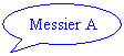 Oval Callout: Messier A