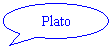 Oval Callout: Plato