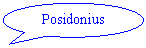 Oval Callout: Posidonius