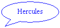 Oval Callout: Hercules