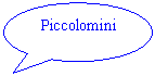 Oval Callout: Piccolomini