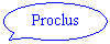 Oval Callout: Proclus